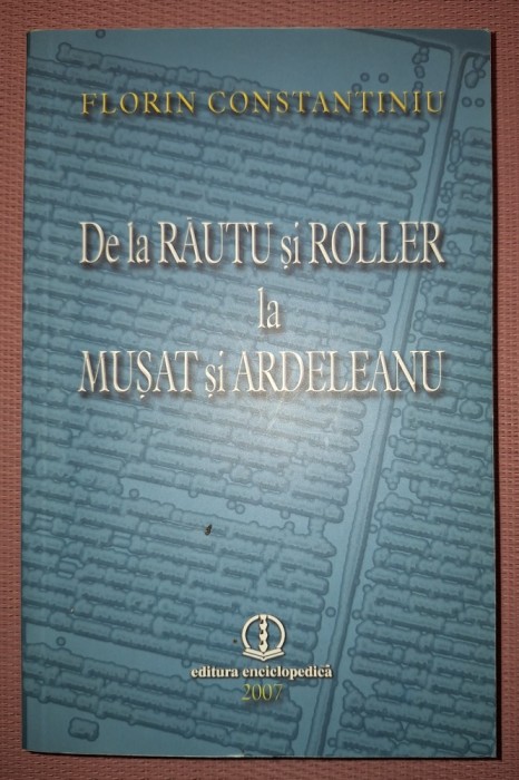 FLORIN CONSTANTIN - DE LA RĂUTU SI ROLLER LA MUSAT SI ARDELEANU (*AUTOGRAF)