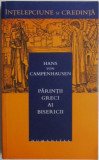 Parintii greci ai Bisericii &ndash; Hans von Campenhausen