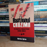MARIUS OPREA - BASTIONUL CRUZIMII : O ISTORIE A SECURITATII ( 1948-1964 ) , 2008