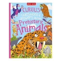 Curious Questions and Answers about Prehistoric Animals