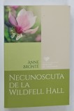 NECUNOSCUTA DE LA WILDFELL HALL de ANNE BRONTE , 2018