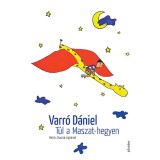 T&uacute;l a Maszat-hegyen - Varr&oacute; D&aacute;niel