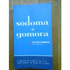 SODOMA SI GOMORA - 14 MOTIVE DE A URI SI DE A TE LASA CUCERIT DE VIATA DE LA ORAS