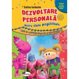 Dezvoltare personala pentru clasa pregatitoare. Caiet de activitati integrate si interdisciplinare