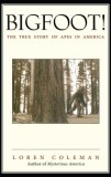 Bigfoot!: The True Story of Apes in America