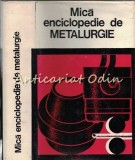Cumpara ieftin Mica Enciclopedie Metalurgie Iosif Tripsa, Hatarascu, Iordanescu, Rozalimo, 1980, Stiintifica, 590 pagini