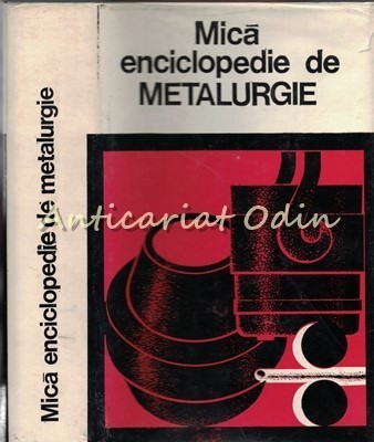 Mica Enciclopedie de Metalurgie - Iosif Tripsa foto