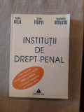 Cumpara ieftin Institutii de Drept Penal- Costica Bulai, Avram Filipas, Constantin Mitrache