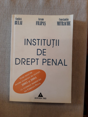 Institutii de Drept Penal- Costica Bulai, Avram Filipas, Constantin Mitrache foto