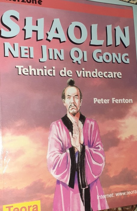 SHAOLIN NEI JI QI GONG TEHNICI DE VINDECARE