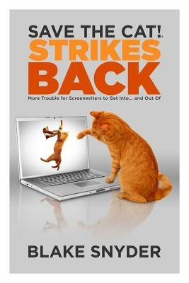 Save the Cat! Strikes Back: More Trouble for Screenwriters to Get Into... and Out of foto