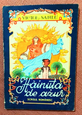 Hainuta de azur. Ilustratii: Laurentiu Sirbu. Editura Scrisul Romanesc, 1986 &amp;ndash; Victor Sandu foto