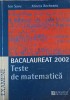 BACALAUREAT 2002: TESTE DE MATEMATICA-ION SAVU, MIRCEA BECHEANU-281966