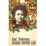 Ionel Teodoreanu - Jucarii pentru Lily - 136347