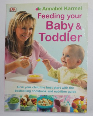 FEEDING YOUR BABY and TODDLER by ANNABEL KARMEL , THE COMPLETE COOKBOOK AND NUTRITION GUIDE , 2008 foto