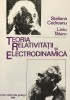 TEORIA RELATIVITATII SI ELECTRODINAMICA de STELIANA CODREANU si LIVIU TATARU, 1994