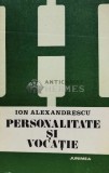 Cumpara ieftin Personalitate si vocatie - 1981 - Ion Alexandrescu (D139)