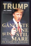 GANDESTE BINE SI IN STIL MARE IN VIATA SI AFACERI-BILL ZANKER, DONALD J. TRUMP-268699