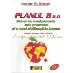 Planul B 2.0 - Lester R. Brown