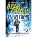 A raptor k&uuml;ldet&eacute;s - Bear Grylls