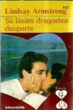 Lindsay Armstrong - Sa lasam dragostea deoparte, Editura Alcris, 1995, Romane Celebre