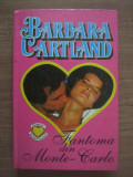 Barbara Cartland - Fantoma din Monte Carlo (1994, editie cartonata)