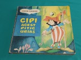 CIPI ACEST PITIC URIAȘ * FODOR SANDOR / ILUSTRAȚII LIVIA RUSZ / 1983 * 4 2 1