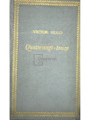 Victor Hugo - Quatrevingt-treize (editia 1978) foto