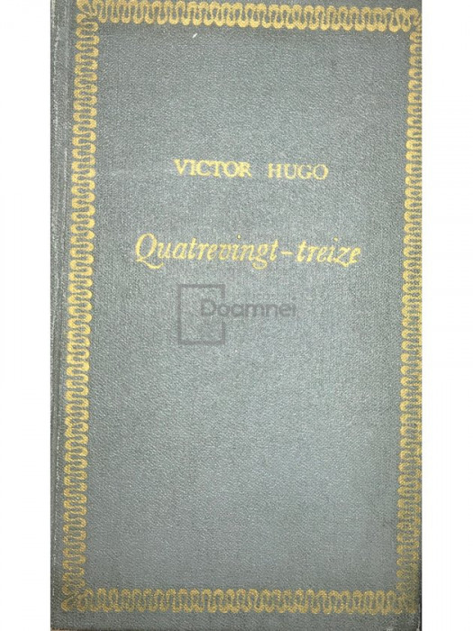 Victor Hugo - Quatrevingt-treize (editia 1978)