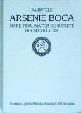 Arhimandrit Teofil Paraian - Parintele Arsenie Boca. Mare indrumator de suflete