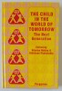 THE CHILD IN THE WORLD OF TOMORROW , THE NEXT GENERATION by SHEENA NAKOU and STEFANOS PANTELAKIS , 1996
