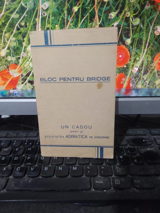 Bloc pentru bridge, un cadou oferit de Societatea Adriatica de asigurare 174