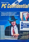 PC Confidential carte Michael A. Banks 2001 brosata 222 pagini informatica tehnica stiinte exacte