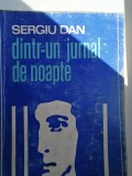 Sergiu Dan - Dintr-un jurnal de noapte, Roman, Beletristica, 228 p.