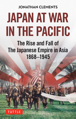 Japan at War in the Pacific: The Rise and Fall of the Japanese Empire in Asia: 1868-1945 foto