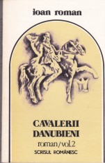 AS - IOAN ROMAN - CAVALERII DANUBIENI (VOL 1,2) foto