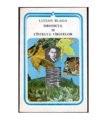 Lucian Blaga - Hronicul si cintecul virstelor - 101764 foto