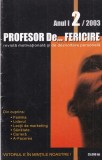 Cumpara ieftin Profesor De Fericire. Revista motivationala si de dezvoltare personala, 2003.