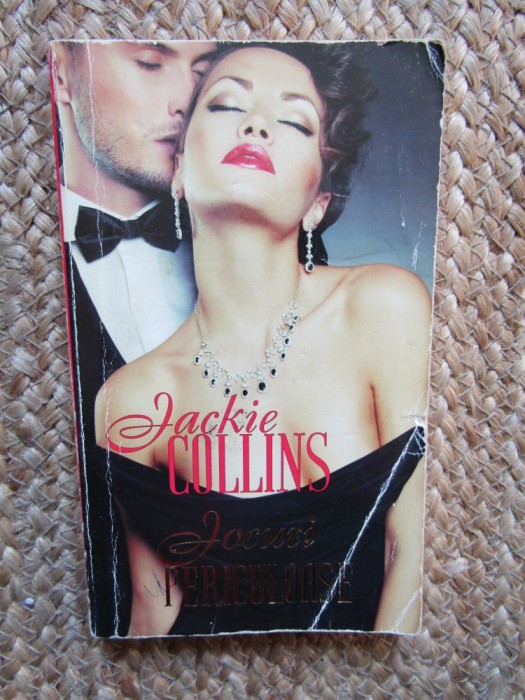 JACKIE COLLINS - JOCURI PERICULOASE