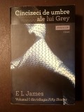 E. L. James - Cincizeci de umbre ale lui Grey (Volumul I din trilogia Fifty Shades)