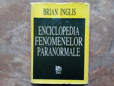 ENCICLOPEDIA FENOMENELOR PARANORMALE de BRIAN INGLIS foto