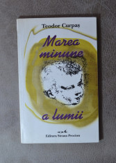 Carte - Marea minune a lumii - Teodor Curpas ( poezii anul 1998 ) #64 foto