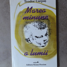 Carte - Marea minune a lumii - Teodor Curpas ( poezii anul 1998 )