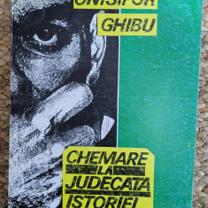 Onisifor Ghibu - Chemare la judecata istoriei , 2 volume