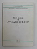 INSTITUTUL DE STUIDII SUD - EST EUROPENE - SUD - ESTUL SI CONTEXTUL EUROPEAN , BULETIN II , 1994