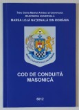 MAREA LOJA NATIONALA DIN ROMANIA , COD DE CONDUITA MASONICA , 6012