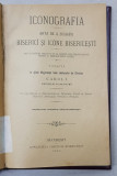 ICONOGRAFIA - ARTA DE A ZUGRAVI BISERICI SI ICONE BISERICESTI , 1903