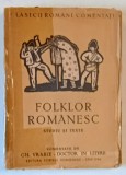 FOLKLOR ROMANESC STUDIU SI TEXTE de GH. VRABIE *COTOR INTARIT CU SCOCI