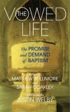 The Vowed Life: The Renewal of Religious Life in Today&#039;s Church