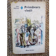 Primavara vietii - Jean Dutourd - 1979